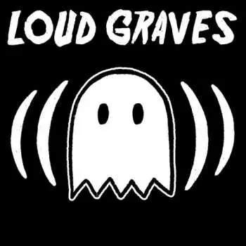 3LP Loud Graves: Loud Graves CLR