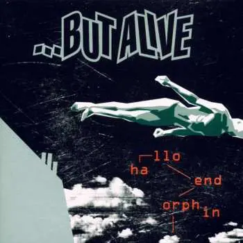 CD ...But Alive: Hallo Endorphin