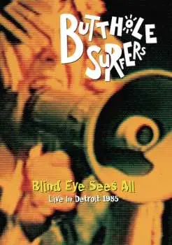 DVD Butthole Surfers: Blind Eye Sees All (Live In Detroit 1985)