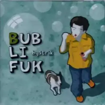 CD Bystrík: Bublifuk