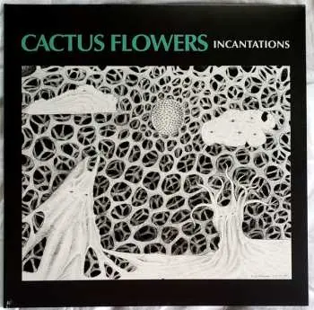 LP Cactus Flowers: Incantations CLR