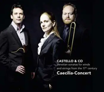 CD Caecilia Concert: Castello & Co