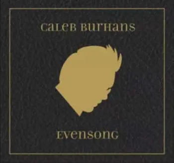 CD Caleb Burhans: Evensong