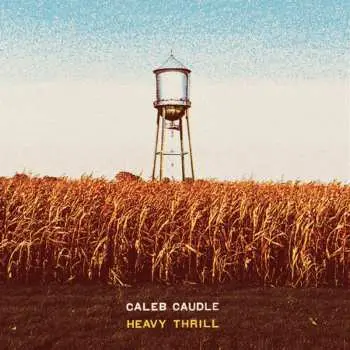 LP Caleb Caudle: Heavy Thrill