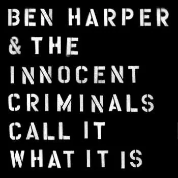 LP Ben Harper & The Innocent Criminals: Call It What It Is