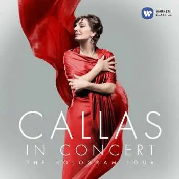 CD Maria Callas: Callas in Concert: The Hologram Tour