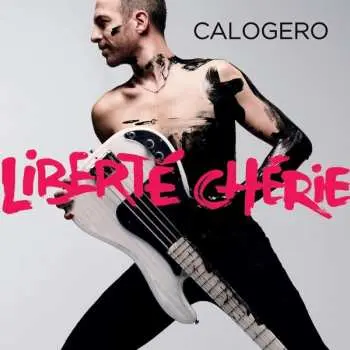 2CD Calogero: Liberté Chérie LTD