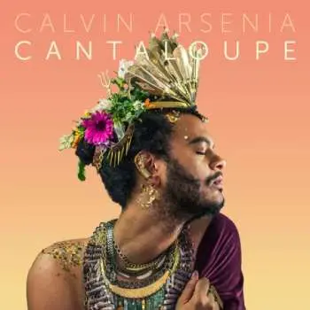 CD Calvin Arsenia: Cantaloupe