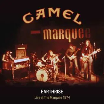 2CD Camel: Earthrise - Live At The Marquee 1974