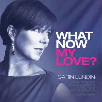 CD Carin Lundin: What Now My Love?