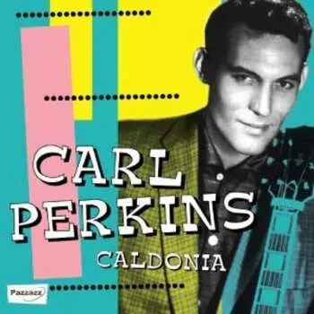 CD Carl Perkins: Caldonia