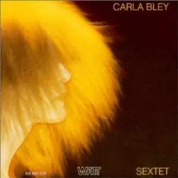 CD Carla Bley: Sextet