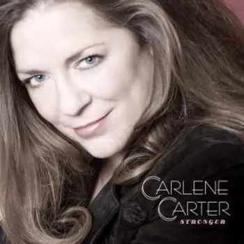 CD Carlene Carter: Stronger