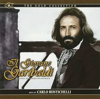 CD Carlo Rustichelli: Il Giovane Garibaldi (Original Miniseries Soundtrack) LTD