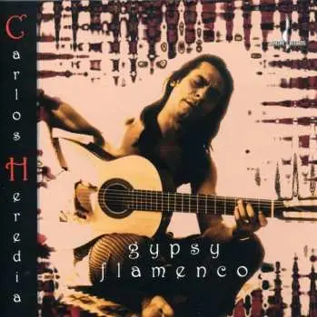 CD Carlos Heredia: Gypsy Flamenco