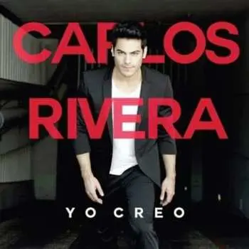 CD Carlos Rivera: Yo Creo