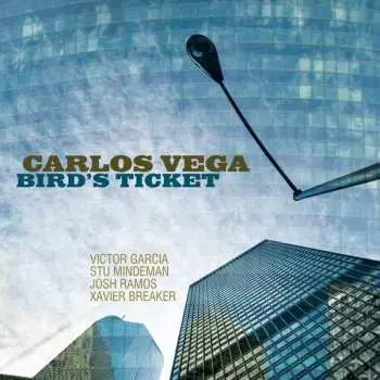 CD Carlos Vega: Bird's Ticket