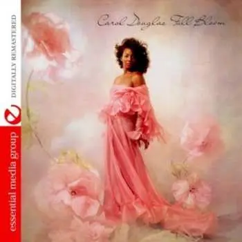 CD Carol Douglas: Full Bloom