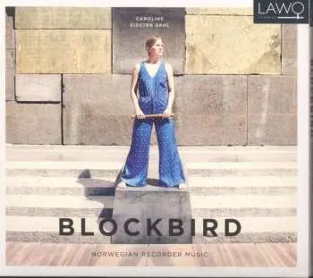 CD Caroline Eidsten Dahl: Blockbird