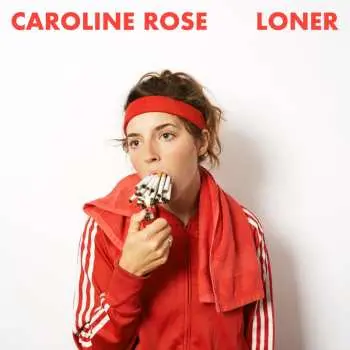 LP Caroline Rose: Loner