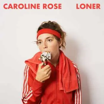 LP Caroline Rose: Loner