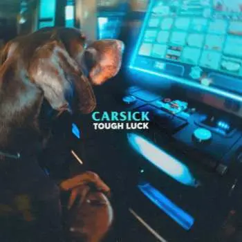 LP CARSICK: Tough Luck CLR