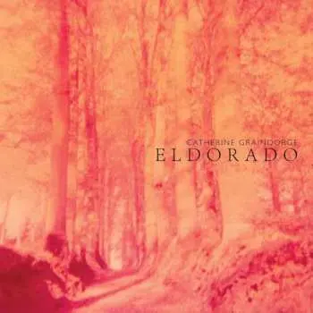 LP Catherine Graindorge: Eldorado