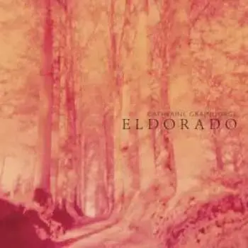CD Catherine Graindorge: Eldorado