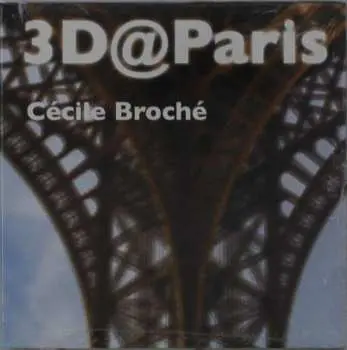 CD Cécile Broché: 3D@Paris