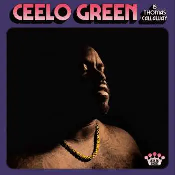 CD Cee-Lo: CeeLo Green Is Thomas Callaway