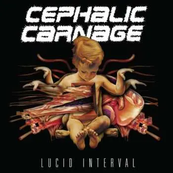 LP Cephalic Carnage: Lucid Interval CLR