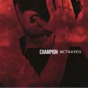 CD Champion: Champion / Betrayed DIGI