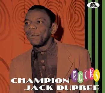 CD Champion Jack Dupree: Rocks