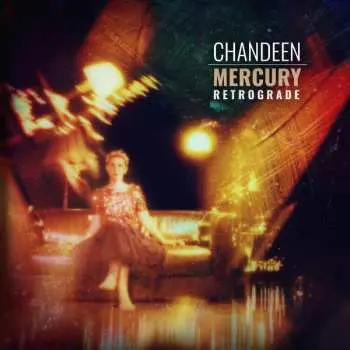 CD Chandeen: Mercury Retrograde
