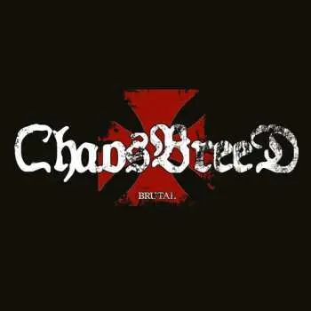 LP Chaosbreed: Brutal