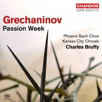 SACD Charles Bruffy: Passion Week