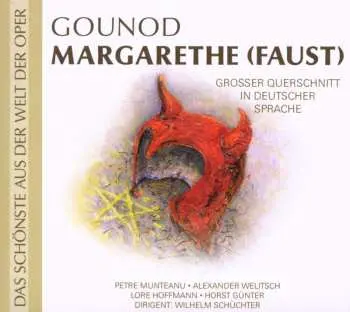 CD Charles Gounod: Faust ("margarethe") (querschnitt In Deutscher Sprache)