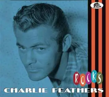 CD Charlie Feathers: Rocks
