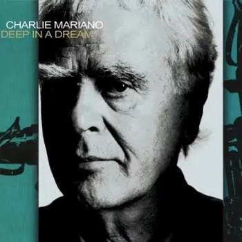 CD Charlie Mariano: Deep In A Dream LTD