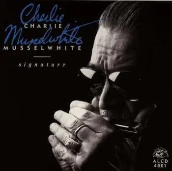CD Charlie Musselwhite: Signature