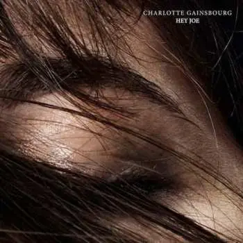 SP Charlotte Gainsbourg: Hey Joe LTD