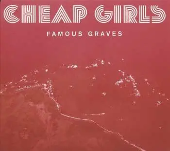 LP Cheap Girls: Famous Graves CLR | LTD