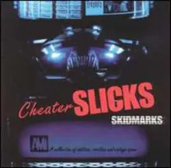 CD Cheater Slicks: Skidmarks