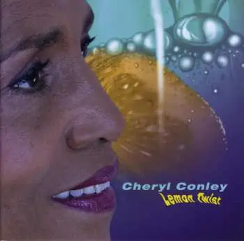 CD Cheryl Conley: Lemon Twist