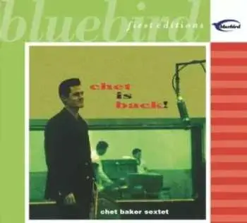LP Chet Baker Sextet: Chet Is Back!