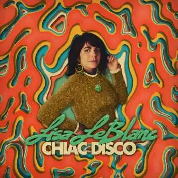 CD Lisa LeBlanc: Chiac Disco