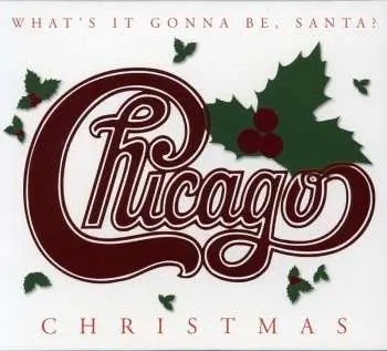 CD Chicago: Christmas - What's It Gonna Be, Santa?