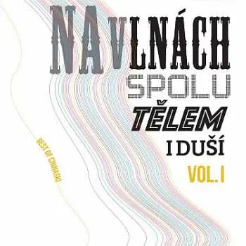 Chinaski: Na vlnách spolu tělem i duší Vol.1 LP (2 LP)