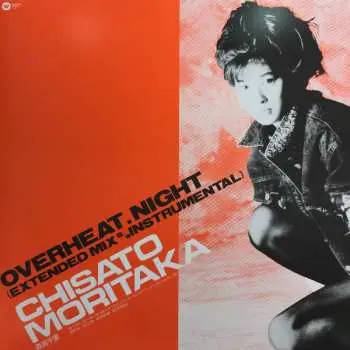 LP Chisato Moritaka: Overheat.Night LTD