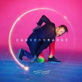 2LP Bright Light Bright Light: Choreography